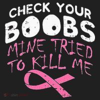 Check Your Boobs Mine Tried To Kill Me Hat thumb 2