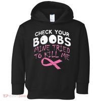Check Your Boobs Mine Tried To Kill Me Toddler Hoodie thumb 0