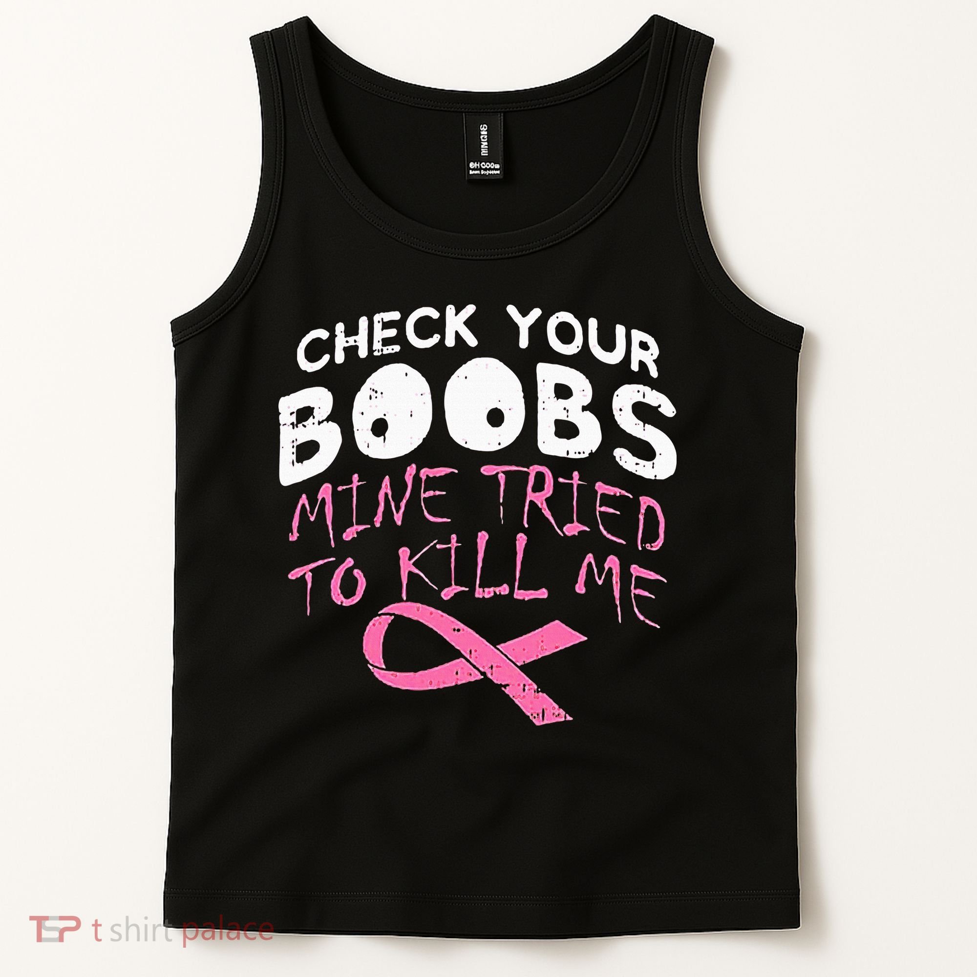 Check Your Boobs Mine Tried To Kill Me Tank Top