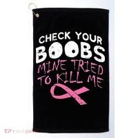 Check Your Boobs Mine Tried To Kill Me Golf Towel thumb 0