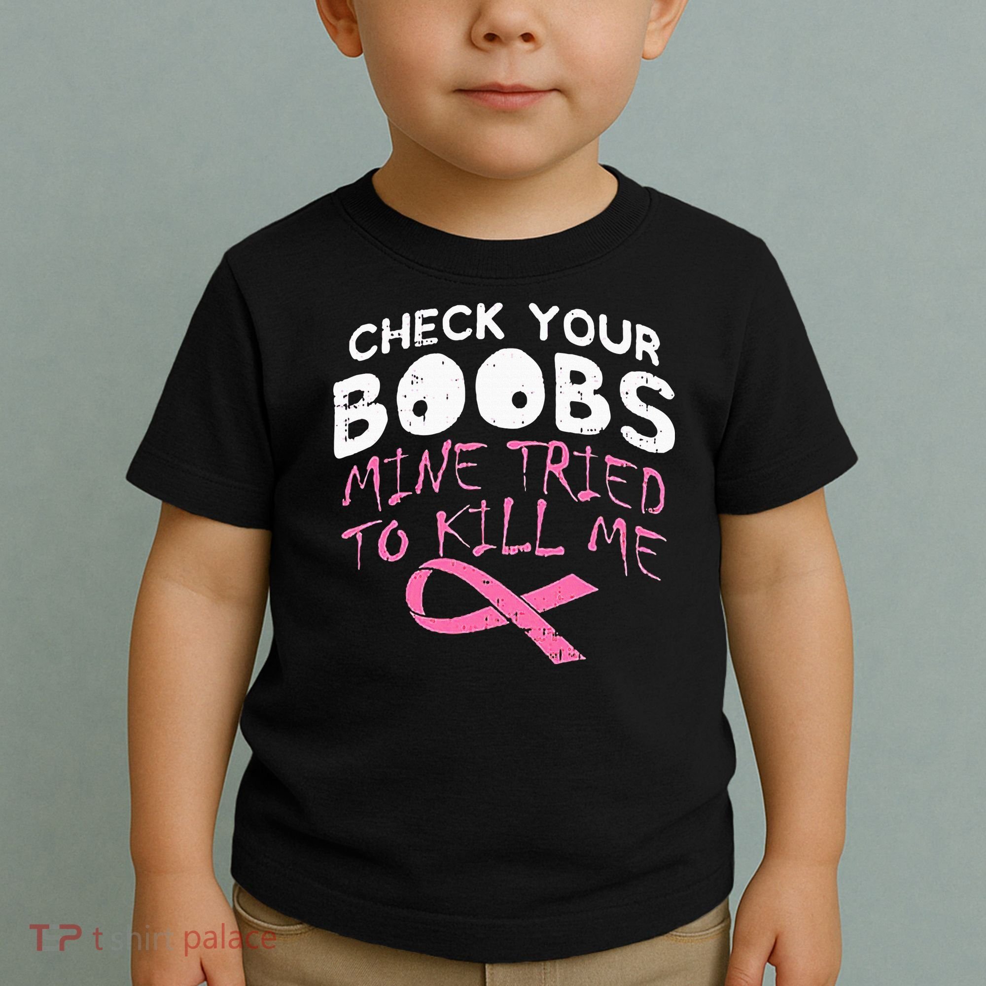 Check Your Boobs Mine Tried To Kill Me Toddler T-Shirt