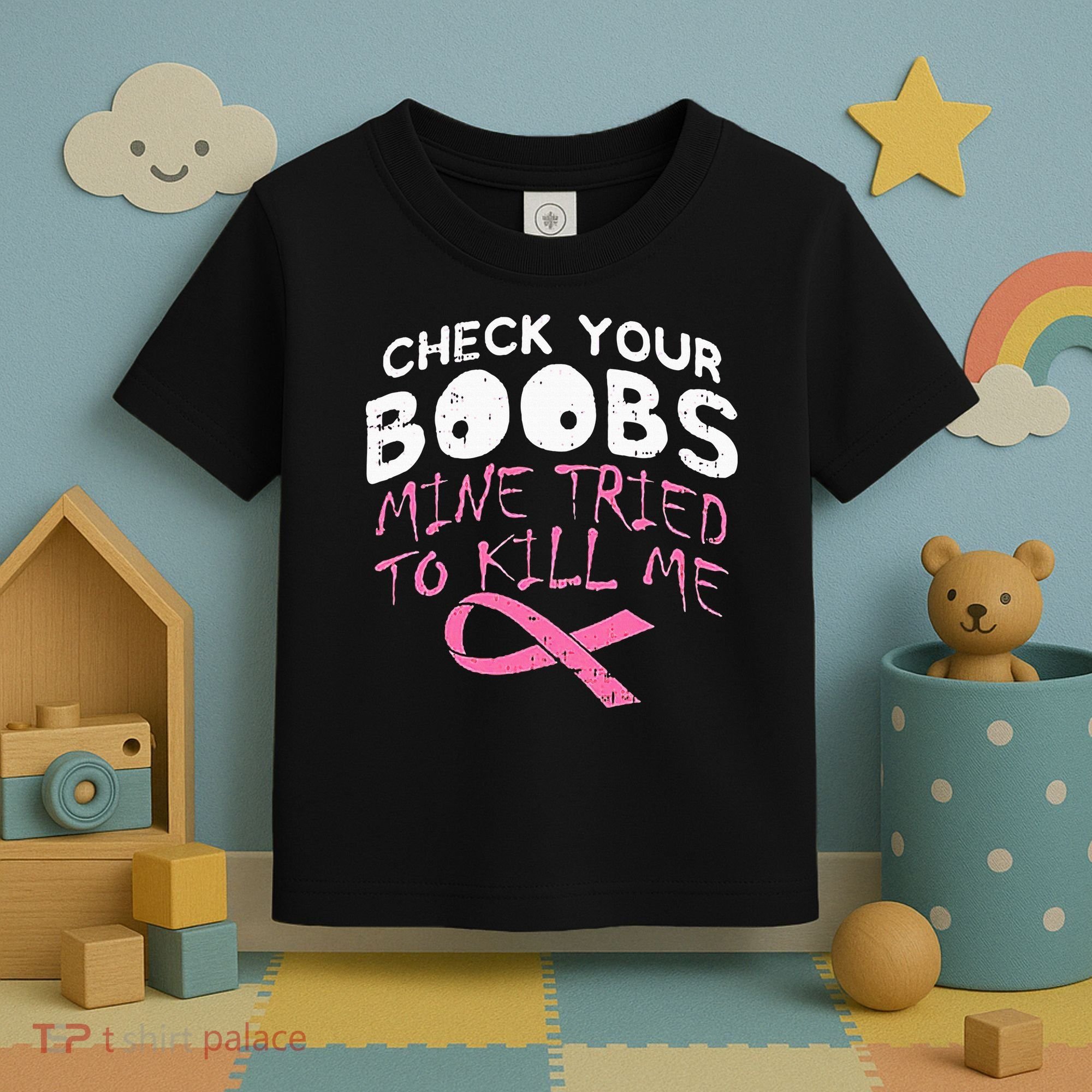 Check Your Boobs Mine Tried To Kill Me Toddler T-Shirt
