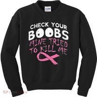 Check Your Boobs Mine Tried To Kill Me Kids Sweatshirt thumb 0
