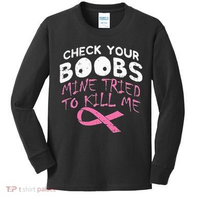 Check Your Boobs Mine Tried To Kill Me Kids Long Sleeve Shirt
