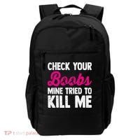 Check Your Boobs Mine Tried To Kill Me Backpack thumb 0