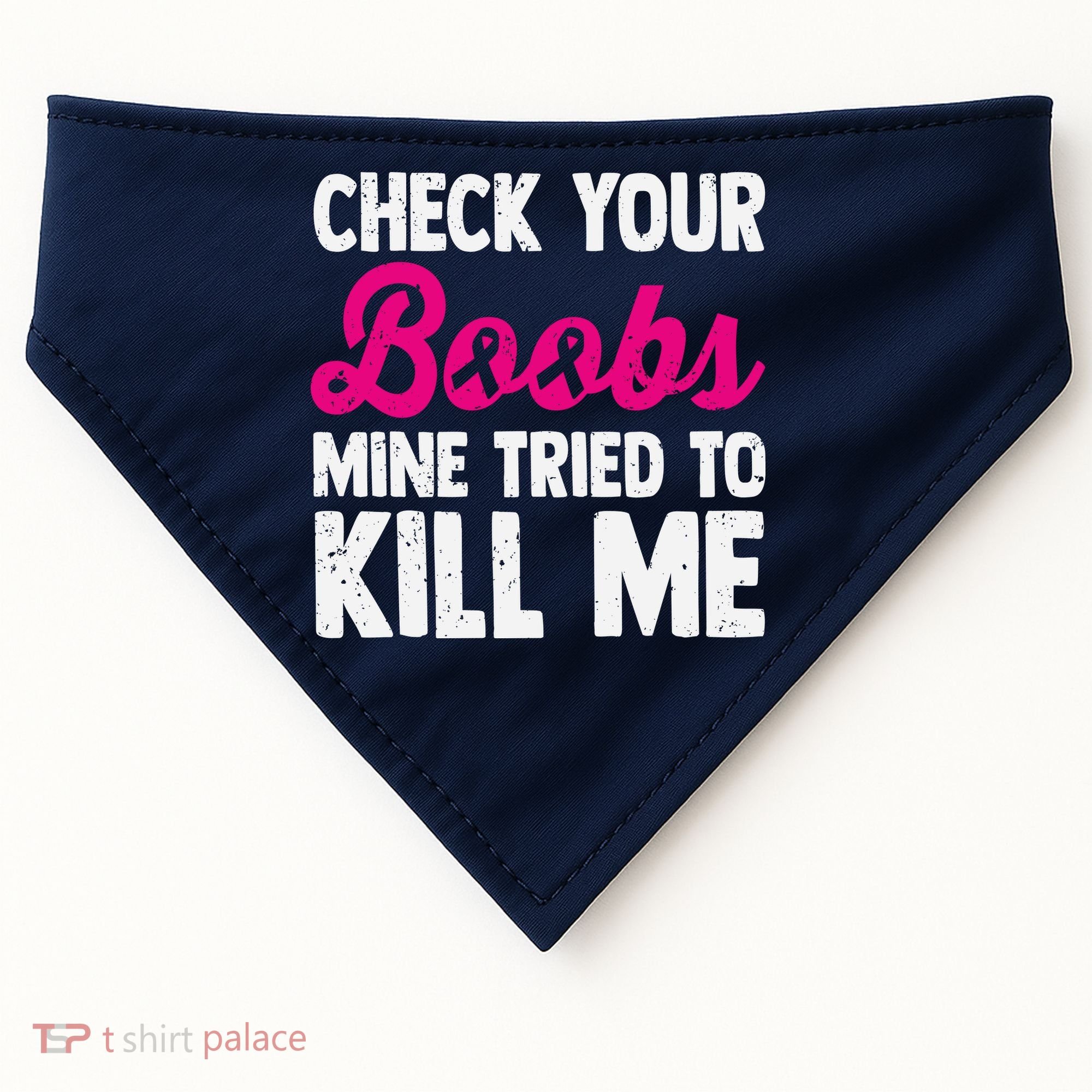 Check Your Boobs Mine Tried To Kill Me USA-Made Doggie Bandana