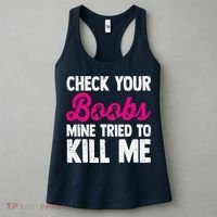 Check Your Boobs Mine Tried To Kill Me Women's Tank Top thumb 3