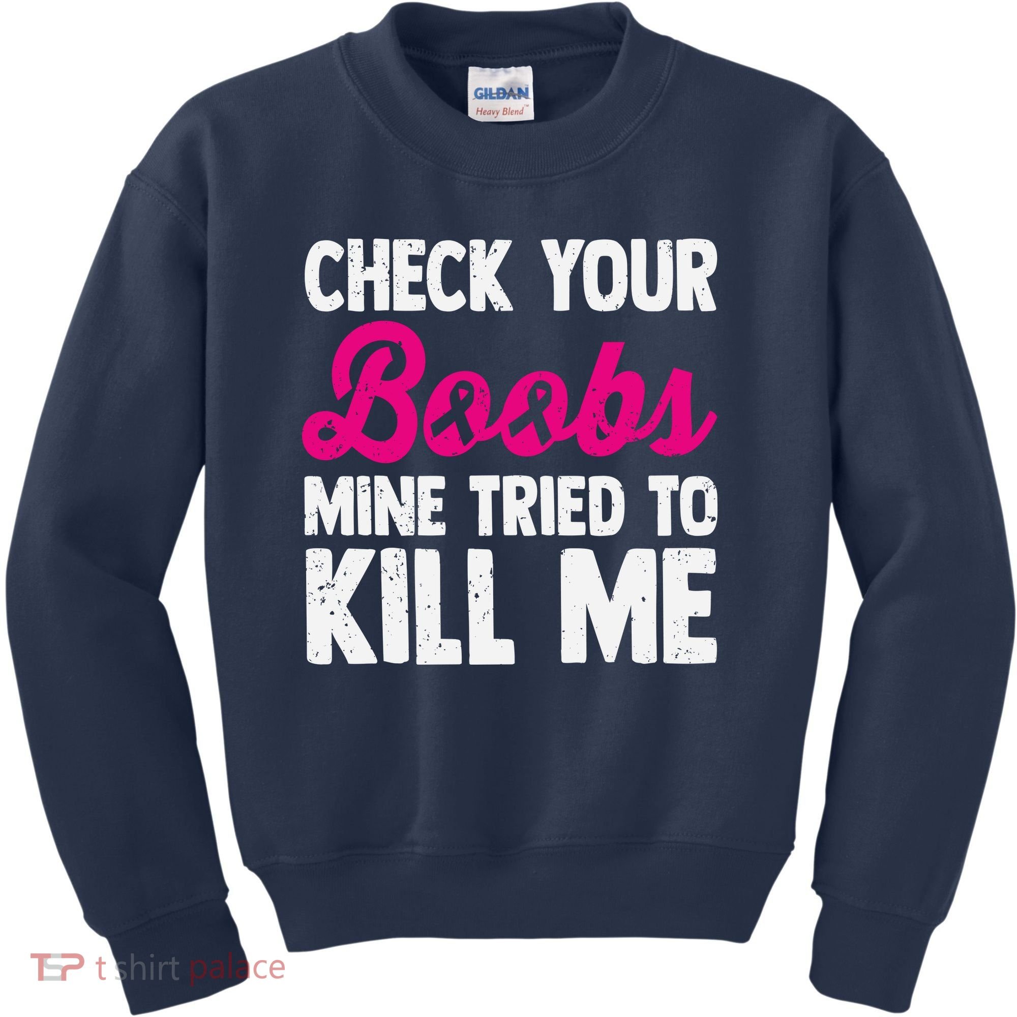 Check Your Boobs Mine Tried To Kill Me Kids Sweatshirt