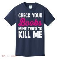 Check Your Boobs Mine Tried To Kill Me Kids T-Shirt thumb 0