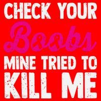 Check Your Boobs Mine Tried To Kill Me Santa Hat thumb 1