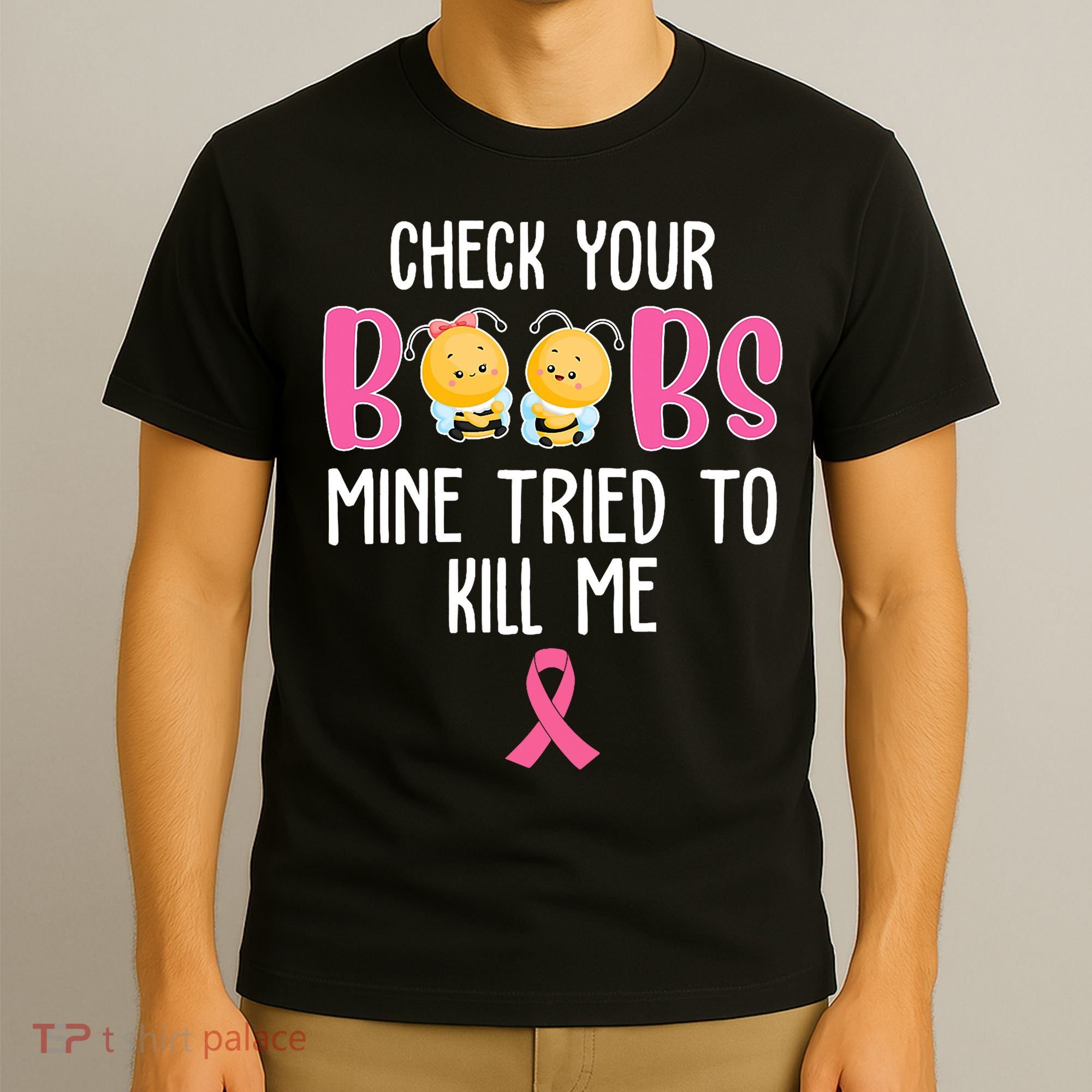 Check Your Boobs Mine Tried To Kill Me Breast Cancer T-Shirt