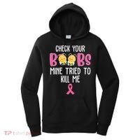 Check Your Boobs Mine Tried To Kill Me Breast Cancer Women's Hoodie thumb 0