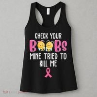 Check Your Boobs Mine Tried To Kill Me Breast Cancer Women's Tank Top thumb 3