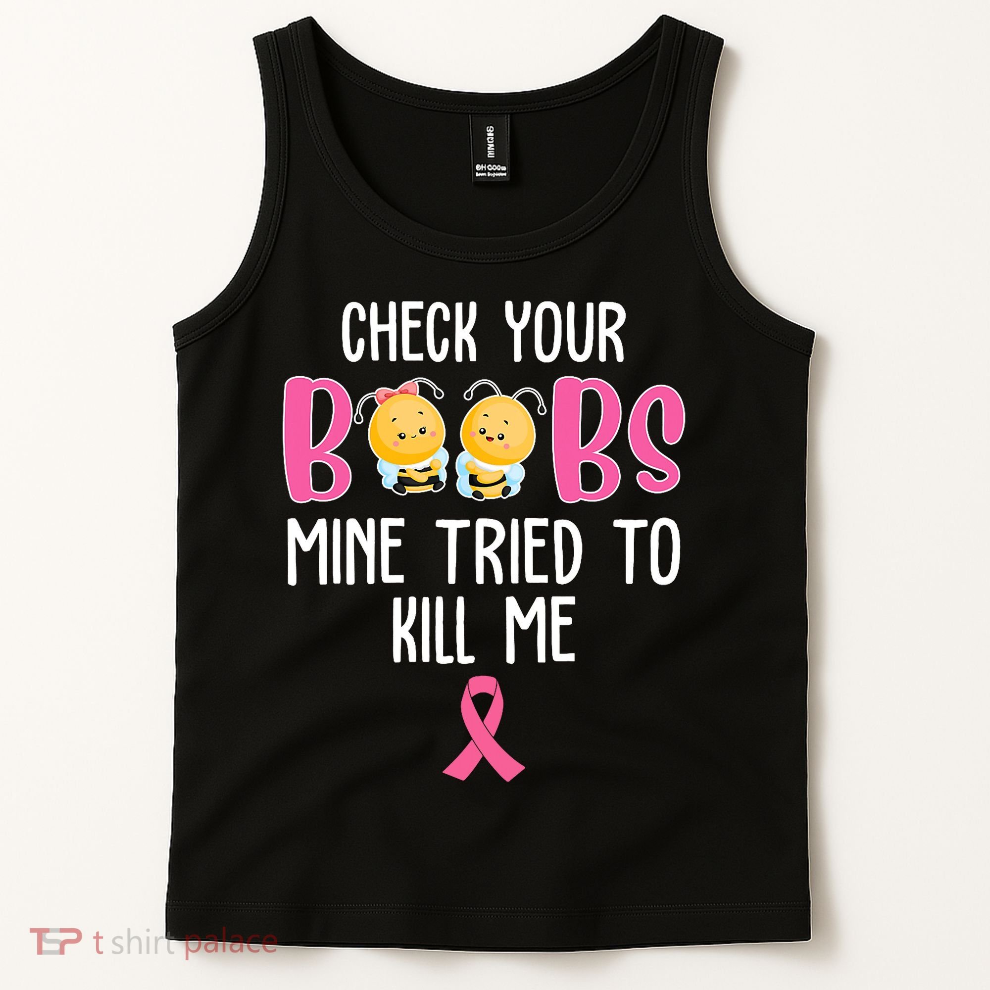 Check Your Boobs Mine Tried To Kill Me Breast Cancer Tank Top