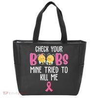 Check Your Boobs Mine Tried To Kill Me Breast Cancer Tote Bag thumb 0
