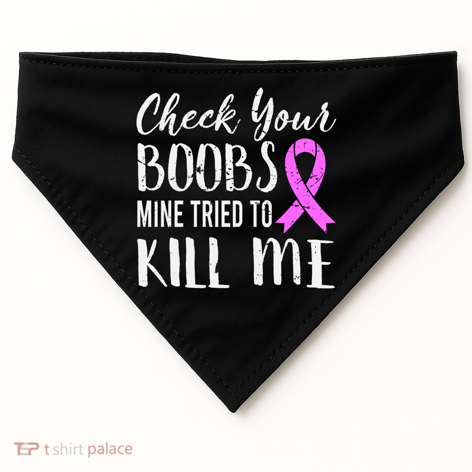 Check Your Boobs Mine Tried To Kill Me Breast Cancer Gift USA-Made Doggie Bandana