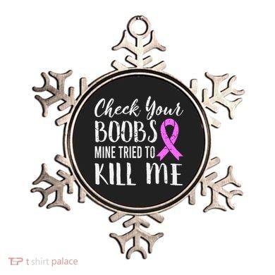 Check Your Boobs Mine Tried To Kill Me Breast Cancer Gift Ornament