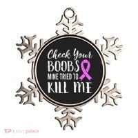 Check Your Boobs Mine Tried To Kill Me Breast Cancer Gift Ornament thumb 0