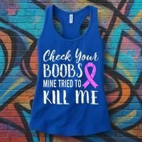 Check Your Boobs Mine Tried To Kill Me Breast Cancer Gift Women's Tank Top thumb 3