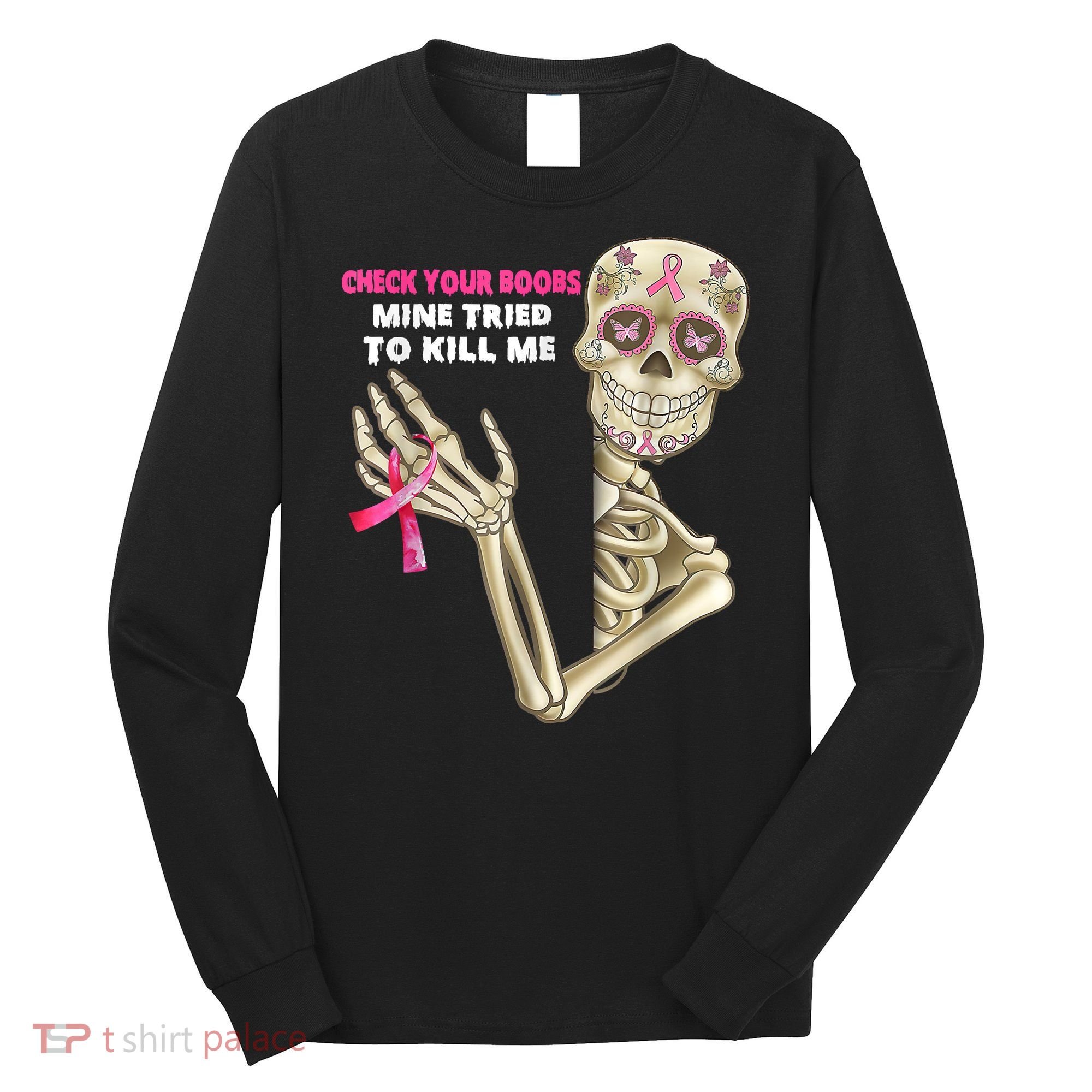 Check Your Boobs Skeleton Hand Breast Cancer Awareness Gifts Long Sleeve Shirt