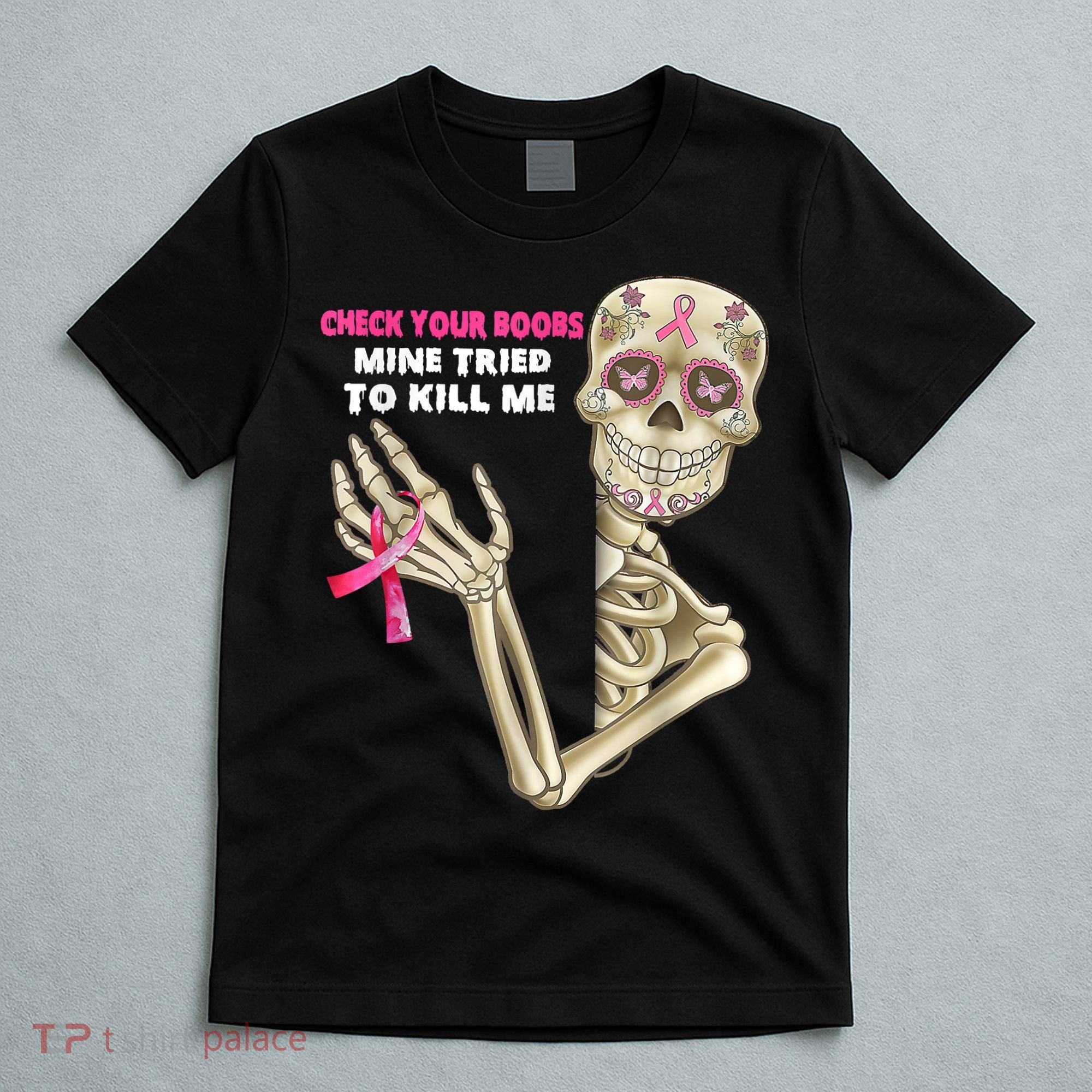 Check Your Boobs Skeleton Hand Breast Cancer Awareness Gifts T-Shirt