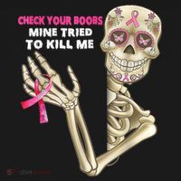Check Your Boobs Skeleton Hand Breast Cancer Awareness Gifts T-Shirt thumb 7