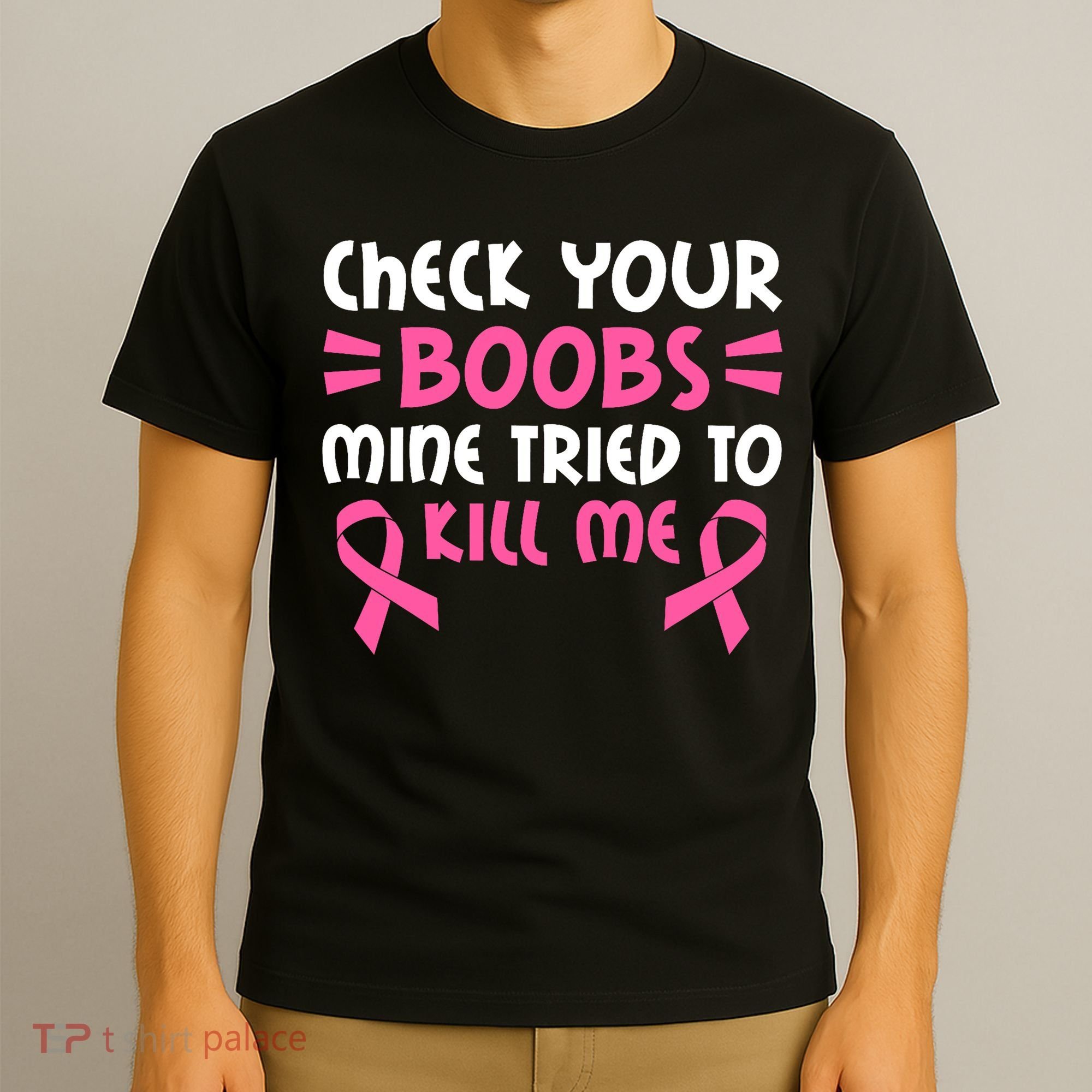 Check Your Boobs Mine Tried To Kill Me Pink Ribbon T-Shirt