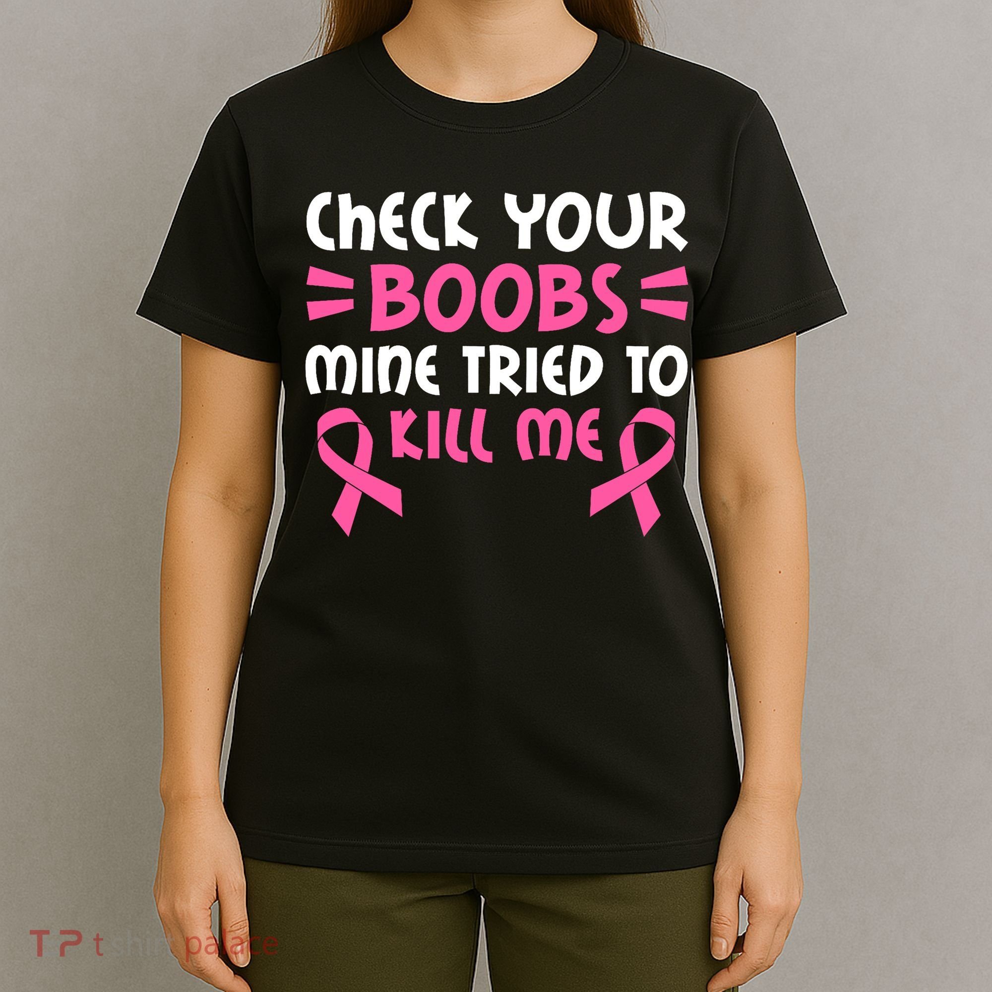 Check Your Boobs Mine Tried To Kill Me Pink Ribbon T-Shirt