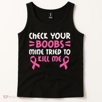 Check Your Boobs Mine Tried To Kill Me Pink Ribbon Tank Top thumb 2