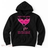 Check Your Boobs Mine Tried To Kill Me Breast Cancer Awareness Hoodie thumb 0