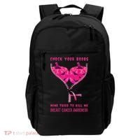 Check Your Boobs Mine Tried To Kill Me Breast Cancer Awareness Backpack thumb 0