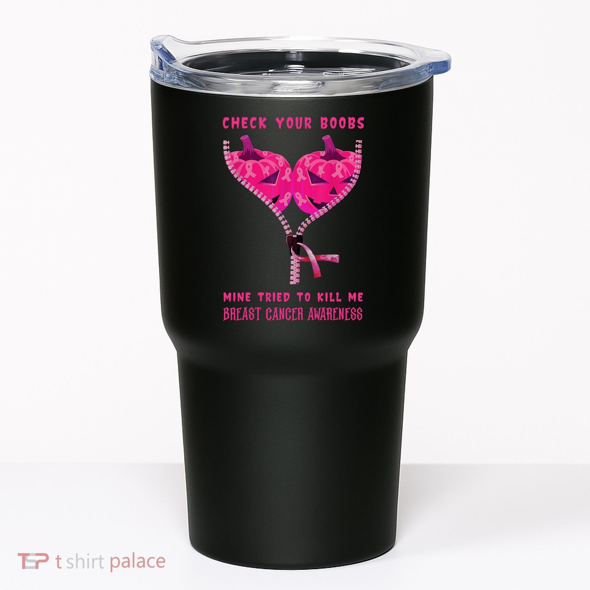 Check Your Boobs Mine Tried To Kill Me Breast Cancer Awareness Tumbler