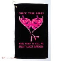 Check Your Boobs Mine Tried To Kill Me Breast Cancer Awareness Golf Towel thumb 0