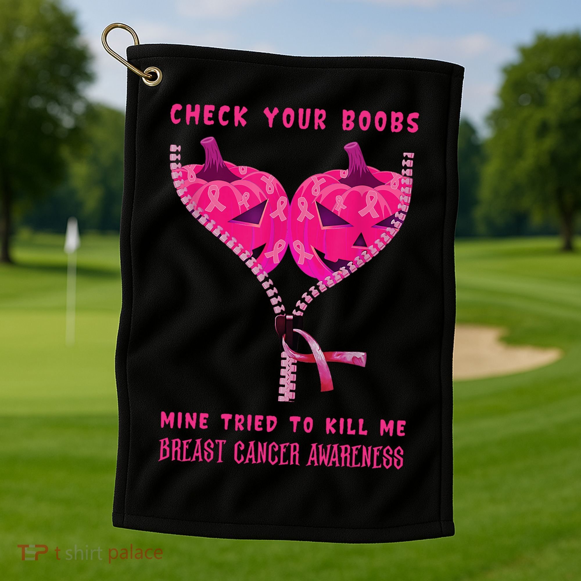 Check Your Boobs Mine Tried To Kill Me Breast Cancer Awareness Golf Towel
