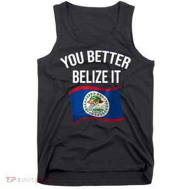 Cute You Better Belize It Tank Top