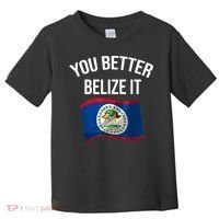 Cute You Better Belize It Toddler T-Shirt thumb 0