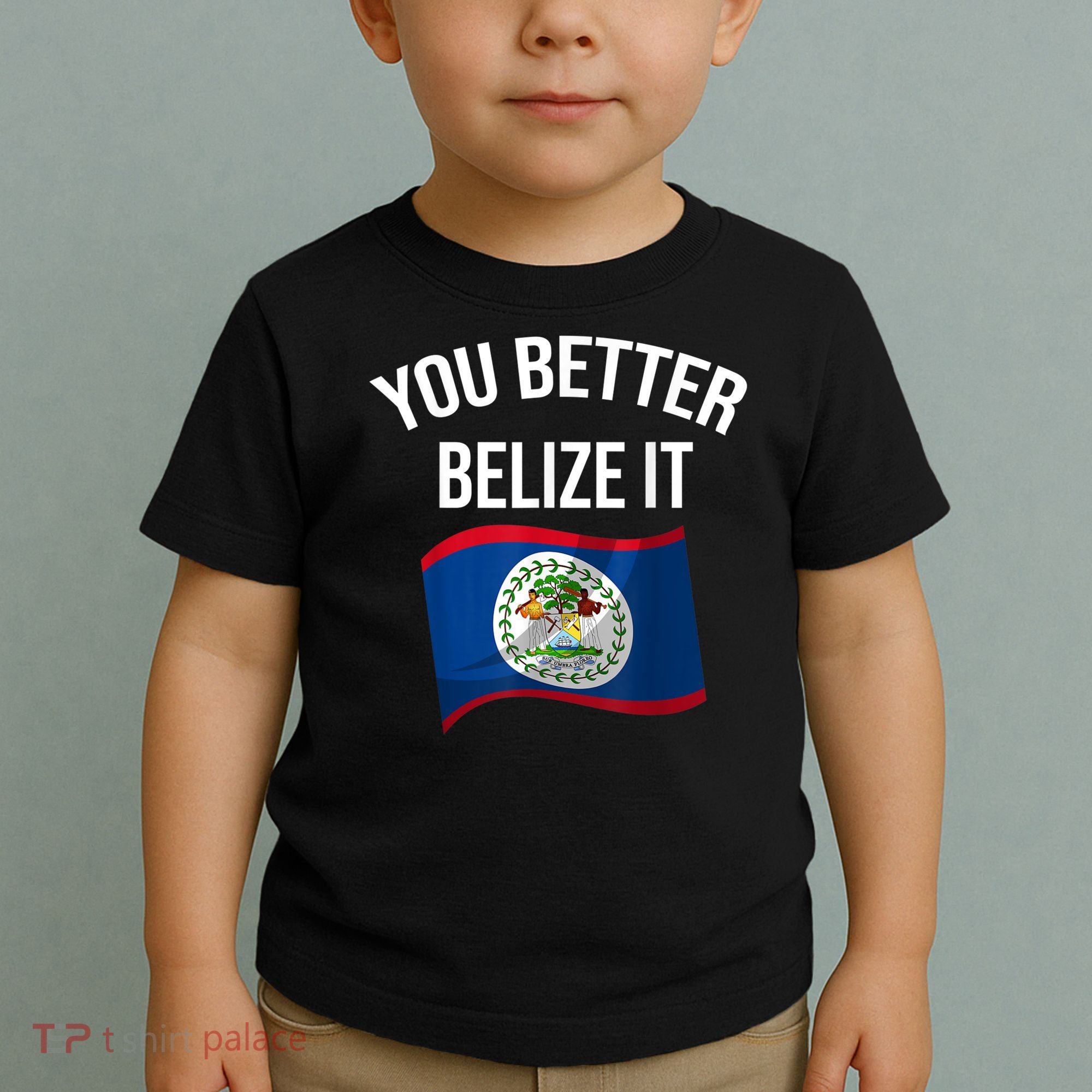 Cute You Better Belize It Toddler T-Shirt