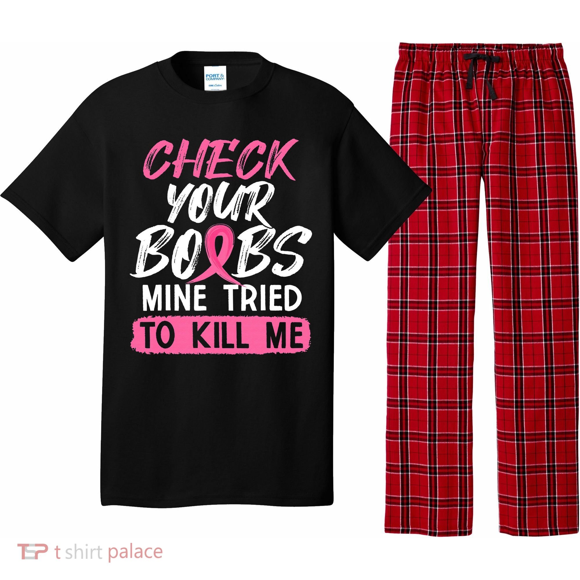 Check Your Boobs Mine Tried To Kill Me Breast Cancer Warrior Pajama Set