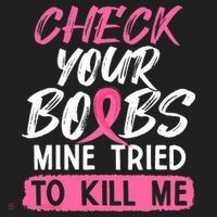Check Your Boobs Mine Tried To Kill Me Breast Cancer Warrior Golf Towel thumb 3
