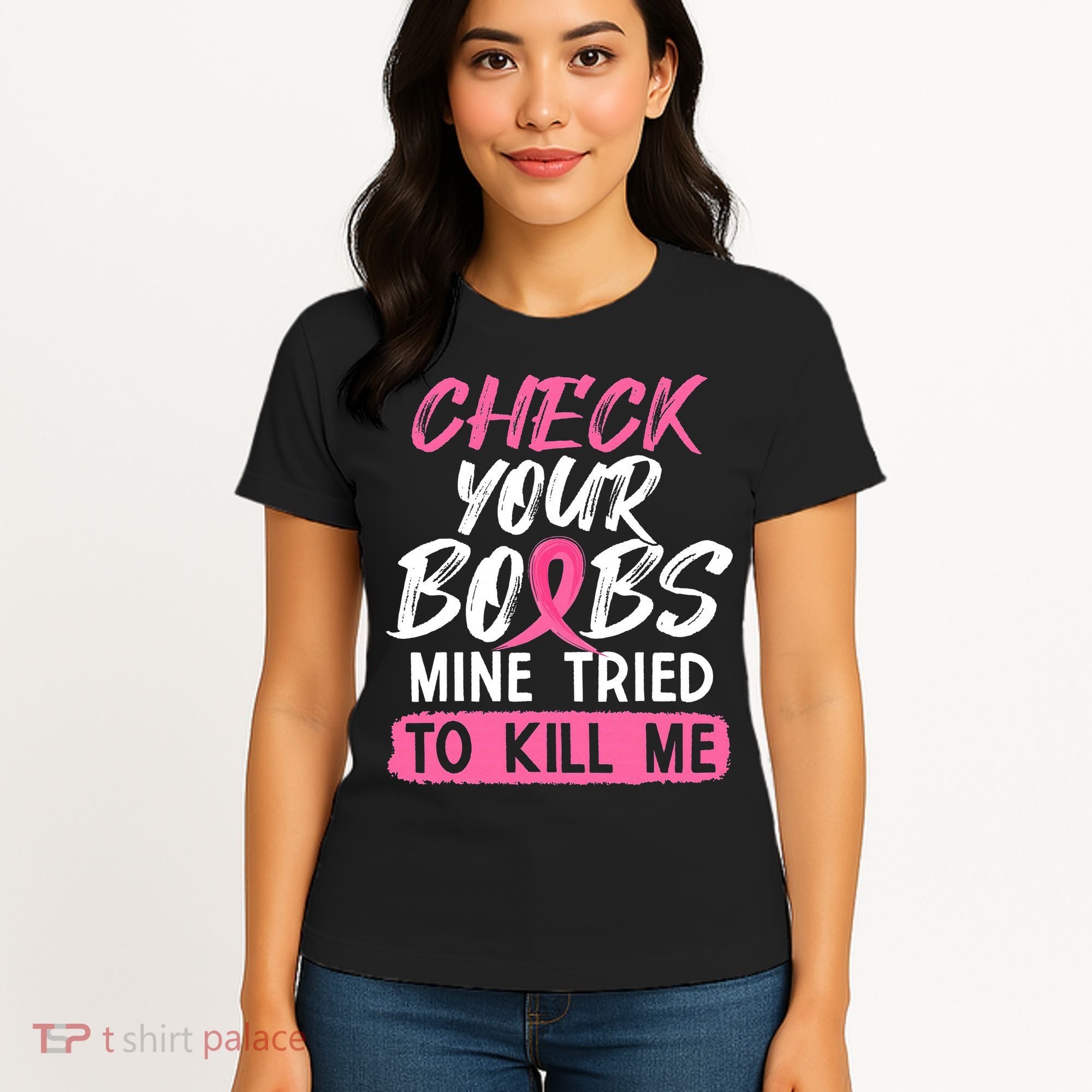 Check Your Boobs Mine Tried To Kill Me Breast Cancer Warrior Women's T-Shirt