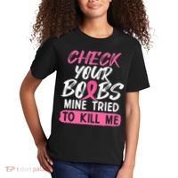Check Your Boobs Mine Tried To Kill Me Breast Cancer Warrior Kids T-Shirt thumb 2