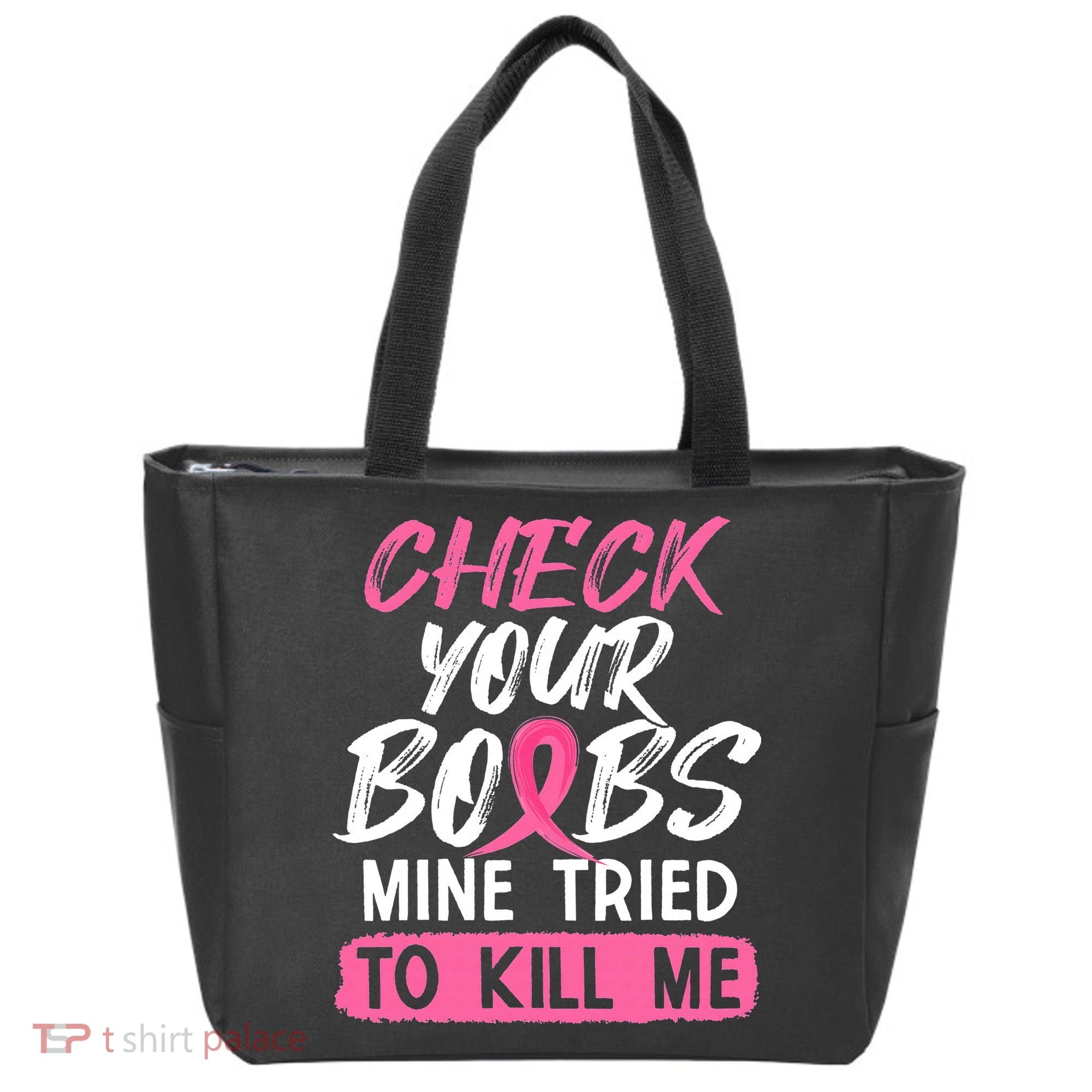 Check Your Boobs Mine Tried To Kill Me Breast Cancer Warrior Tote Bag