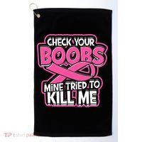 Check Your Boobs Mine Tried To Kill Me Funny Breast Cancer Golf Towel thumb 0