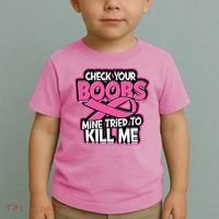 Check Your Boobs Mine Tried To Kill Me Funny Breast Cancer Toddler T-Shirt thumb 2