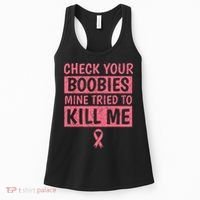 Check Your Boobies Mine Tried To Kill Me Breast Cancer Mom Women's Tank Top thumb 0