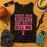 Check Your Boobies Mine Tried To Kill Me Breast Cancer Mom Tank Top thumb 4