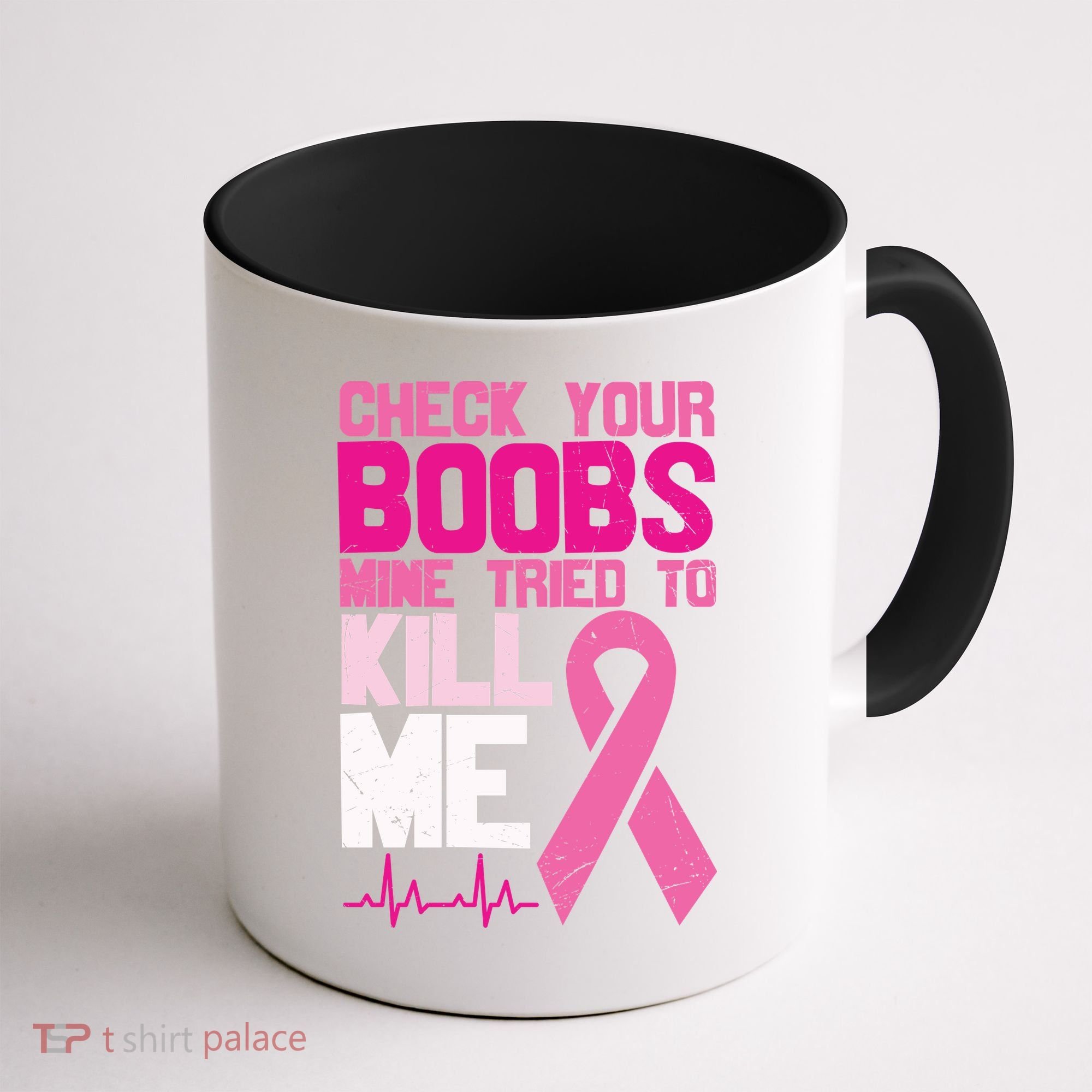 Check Your Boobs Mine Tried To Kill Me Breast Cancer Coffee Mug