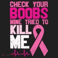 Check Your Boobs Mine Tried To Kill Me Breast Cancer Tumbler thumb 3