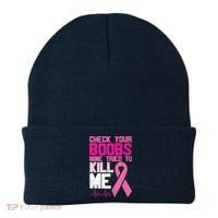 Check Your Boobs Mine Tried To Kill Me Breast Cancer Beanie thumb 0