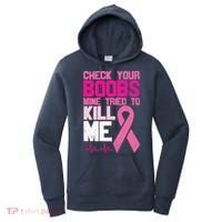 Check Your Boobs Mine Tried To Kill Me Breast Cancer Women's Hoodie thumb 0